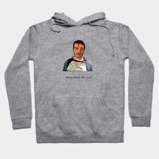 What about the poo? Mark Corrigan - Peep show Hoodie